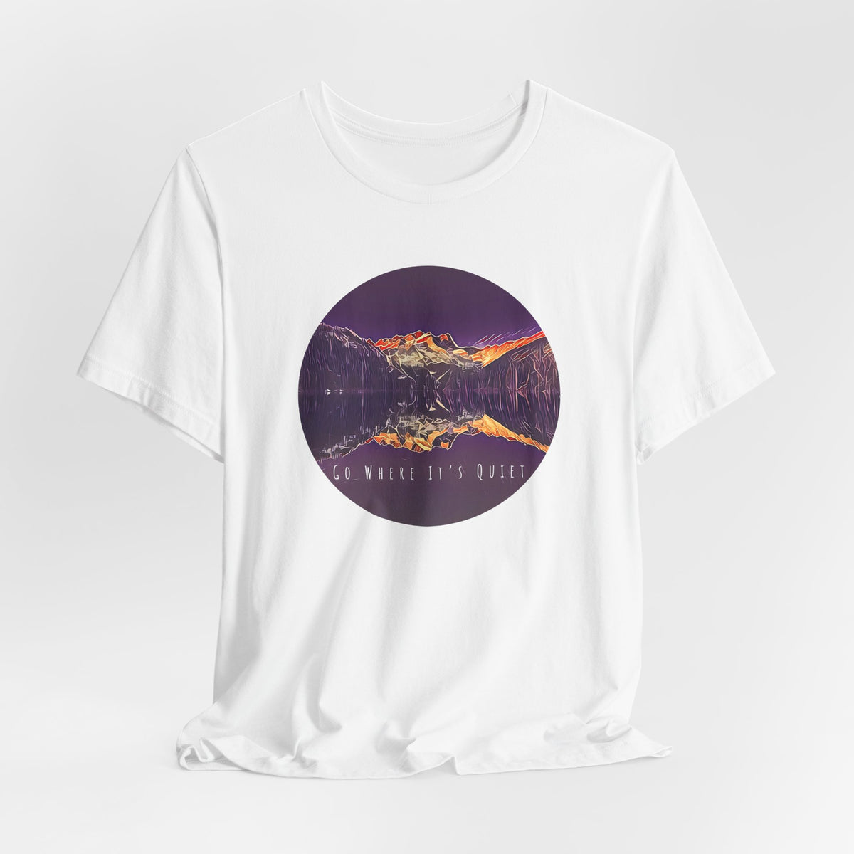 Go Where It’s Quiet T-Shirt – Mountain Landscape Graphic Tee | Nature Lover Shirt | Outdoor Vibes Apparel