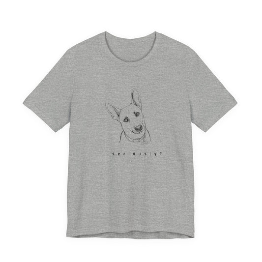 Seriously? Questioning Dog look tee