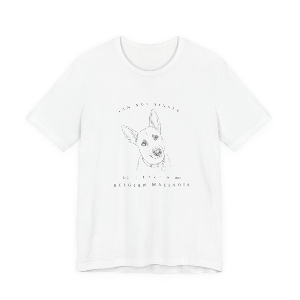 I'm Not Single – Belgian Malinois Tee