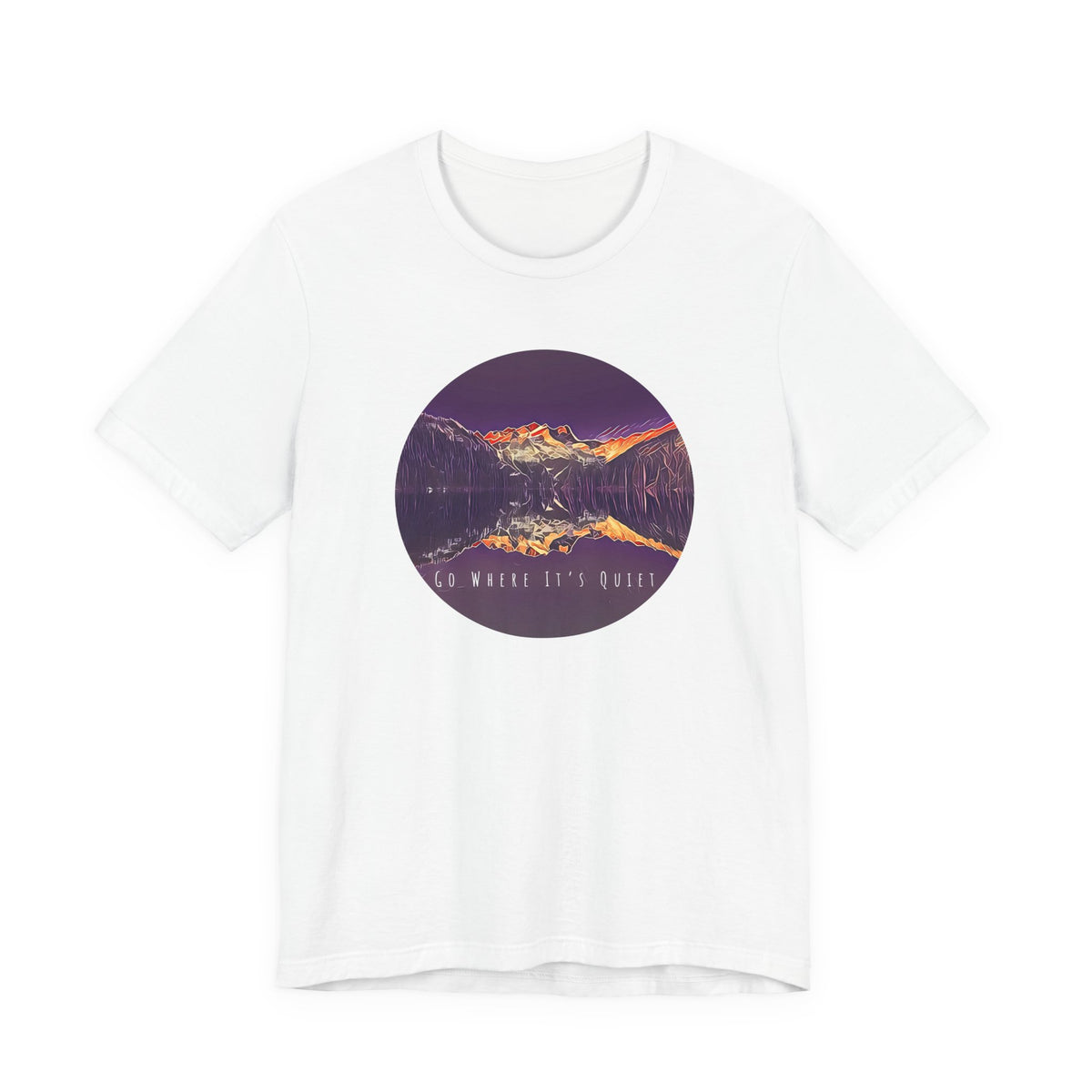 Go Where It’s Quiet T-Shirt – Mountain Landscape Graphic Tee | Nature Lover Shirt | Outdoor Vibes Apparel