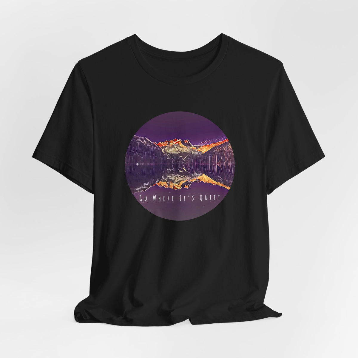 Go Where It’s Quiet T-Shirt – Mountain Landscape Graphic Tee | Nature Lover Shirt | Outdoor Vibes Apparel