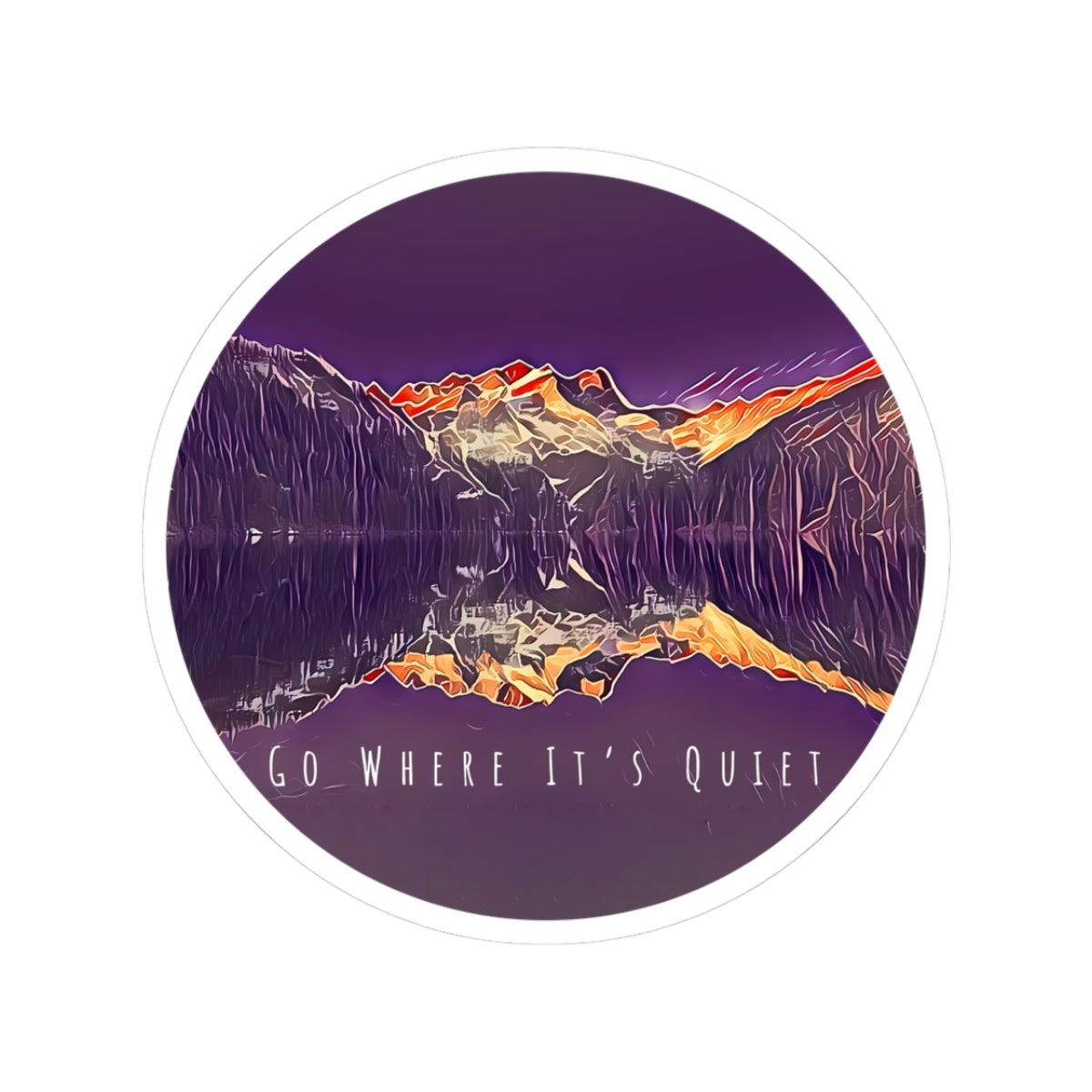 Lake Reflection Sticker — "Go Where It's Quiet" Scenic Outdoor sticker