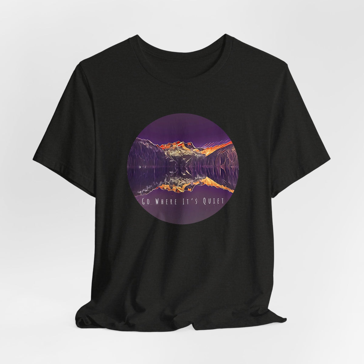 Go Where It’s Quiet T-Shirt – Mountain Landscape Graphic Tee | Nature Lover Shirt | Outdoor Vibes Apparel