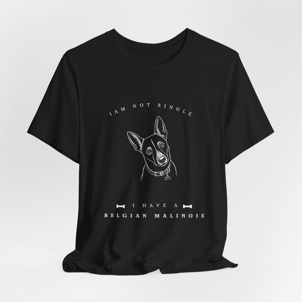 I'm Not Single – Belgian Malinois Tee- Dark style