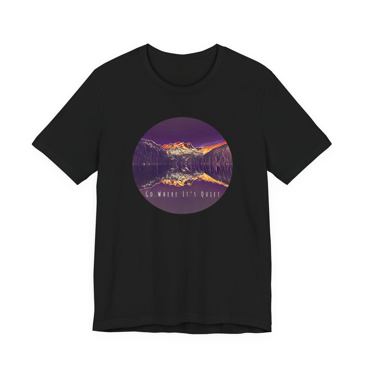 Go Where It’s Quiet T-Shirt – Mountain Landscape Graphic Tee | Nature Lover Shirt | Outdoor Vibes Apparel