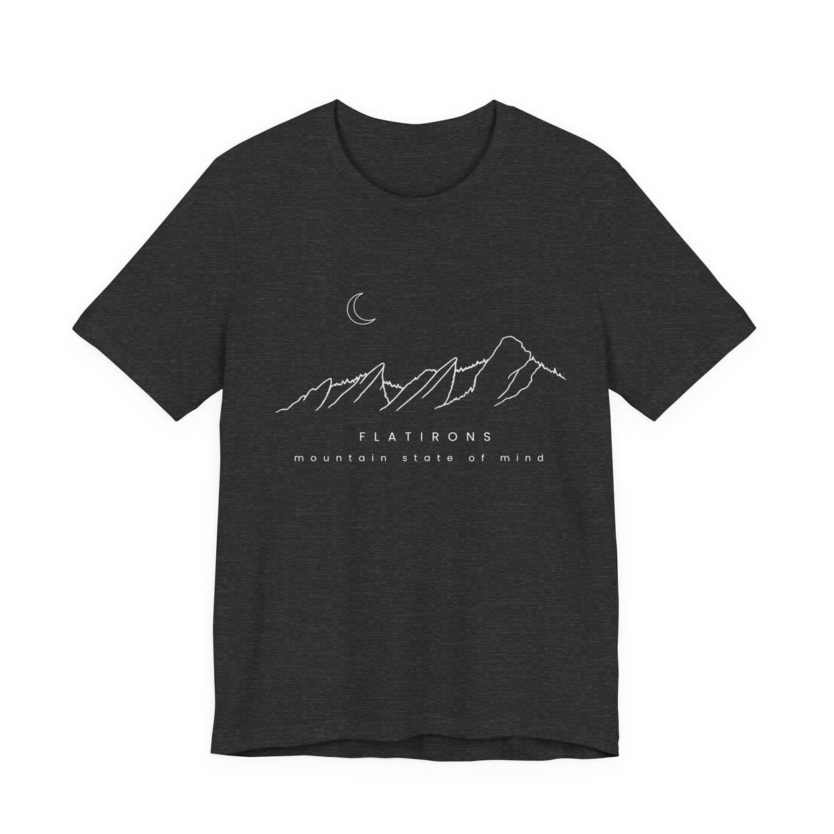 Flat Irons  Boulder Colorado- Mountain State of Mind Tee